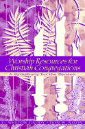 Worship: Worship Resources for Christian Congregations: A Symphony for the Senses