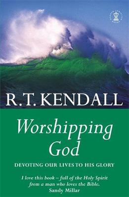 Worshipping God - Kendall, R.T.