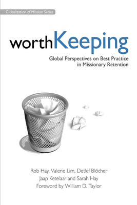 Worth Keeping - Hay, Rob (Editor), and Lim, Valerie (Editor), and Blocher, Detlef (Editor)