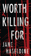 Worth Killing for