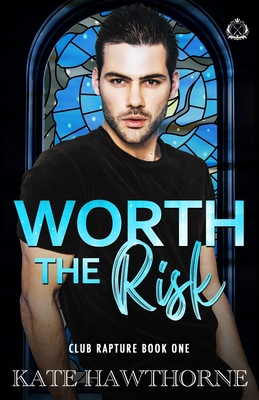 Worth the Risk - Hawthorne, Kate