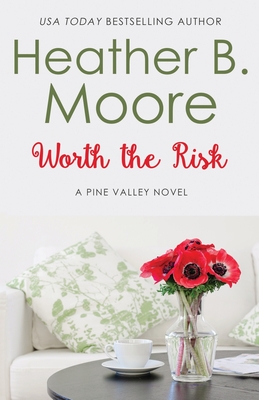 Worth the Risk - Moore, Heather B