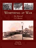 Worthing at War: The Diary of C. F. Harriss