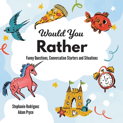 Would You Rather - Rodriguez, Stephanie