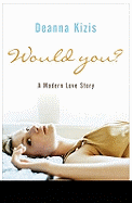 Would You?