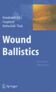 Wound Ballistics: Basics and Applications
