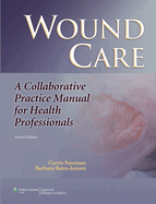 Wound Care: A Collaborative Practice Manual for Health Professionals