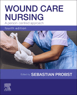 Wound Care Nursing: A Person-Centred Approach