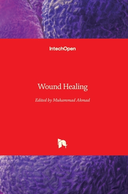 Wound Healing - Ahmad, Muhammad (Editor)