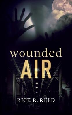 Wounded Air - Reed, Rick R