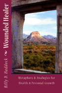 Wounded Healer: Metaphors & Analogies for Health & Personal Growth
