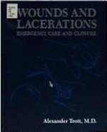 Wounds and Lacerations: Emergency Care and Closure
