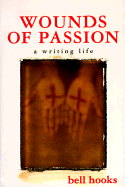 Wounds of Passion: A Writing Life