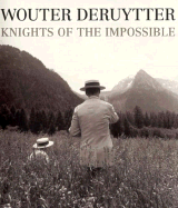 Wouter Deruytter: Knights of the Impossible