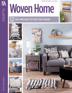 Woven Home--12 DIY Projects for the Home