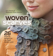 Woven Scarves: 26 inspired designs for the Rigid Heddle Loom