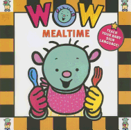 Wow!: Mealtime