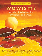 Wowisms: Words of Wisdom for Dreamers and Doers