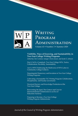Wpa: Writing Program Administration 43.3 (Summer 2020) - Ostergaard, Lori (Editor), and Nugent, Jim (Editor), and Babb, Jacob (Editor)