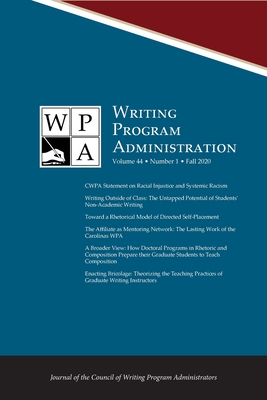 Wpa: Writing Program Administration 44.1 (Fall 2020) - Ostergaard, Lori (Editor), and Nugent, Jim (Editor), and Babb, Jacob (Editor)