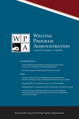 Wpa: Writing Program Administration 48.1 (Fall 2024) - Morse, Tracy Ann (Editor), and Poblete, Patti (Editor), and Sharer, Wendy (Editor)
