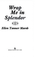 Wrap Me Splendor Tr