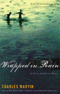 Wrapped in Rain: A Novel of Coming Home