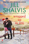Wrapped Up in You: A Heartbreaker Bay Novel