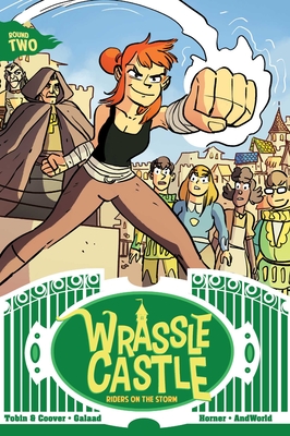 Wrassle Castle Book 2: Riders on the Storm - Tobin, Paul, and Coover, Colleen, and Galaad