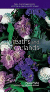 Wreaths and garlands