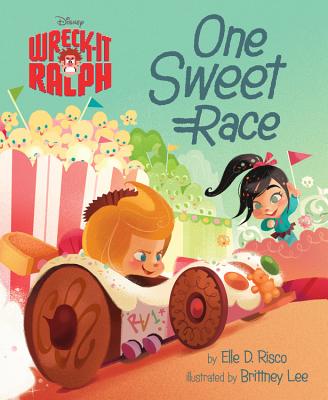 Wreck-It Ralph One Sweet Race - Disney Books, and Risco, Elle D