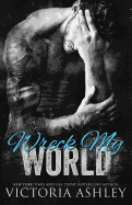 Wreck My World