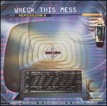 Wreck This Mess: Remission, Vol. 2