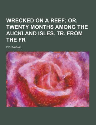 Wrecked on a Reef - Raynal, F E