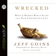Wrecked: When a Broken World Slams Into Your Comfortable Life