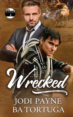 Wrecked - Payne, Jodi, and Tortuga, Ba
