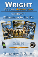 Wright Cousin Adventures Trilogy 3: Adventures in the Sky