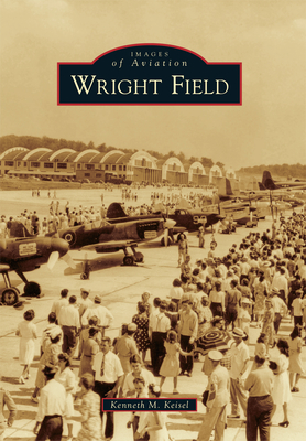 Wright Field - Keisel, Kenneth M