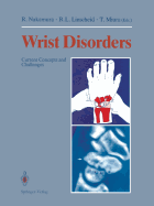 Wrist Disorders: Current Concepts and Challenges