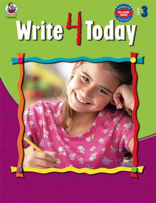 Write 4 Today, Grade 3 - Frank Schaffer Publications (Compiled by)