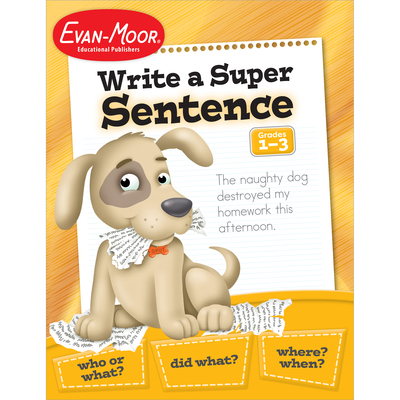 Write a Super Sentence - Evan-Moor Educational Publishers