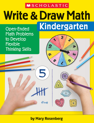 Write & Draw Math: Kindergarten - Rosenberg, Mary
