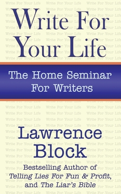 Write for Your Life - Block, Lawrence
