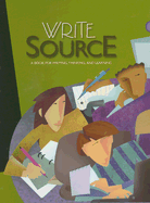 Write Source: A Book for Writing, Thinking, and Learning