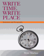 Write Time, Write Place: Sentences and Paragraphs (Book 1)