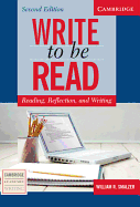Write to Be Read Student's Book: Reading, Reflection, and Writing