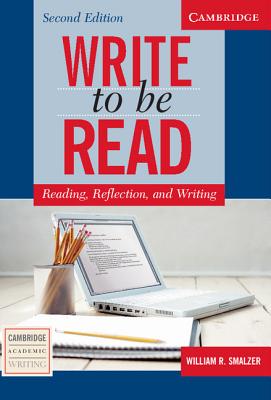 Write to be Read Student's Book: Reading, Reflection, and Writing - Smalzer, William R.