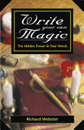 Write Your Own Magic: The Hidden Power in Your Words