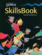 Writers Express: SkillsBook: Editing and Proofreading Practice