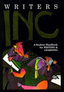 Writers Inc: A Student Handbook for Writing and Learning